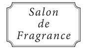 サロンドフレグランス／Salon de Fragrance