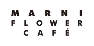 MARNI FLOWER CAFE／マルニ フラワー カフェ