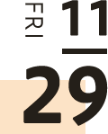 11/29 FRI