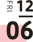 12/6 FRI
