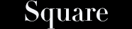 Square