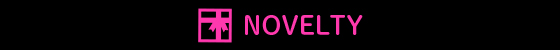 NOVELTY