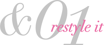 restyle it &01
