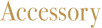 Accessory