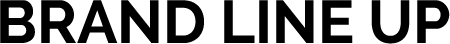 BRAND LINE UP