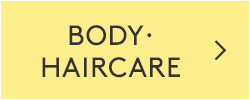 BODY・HAIRCARE