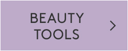 BEAUTY TOOLS