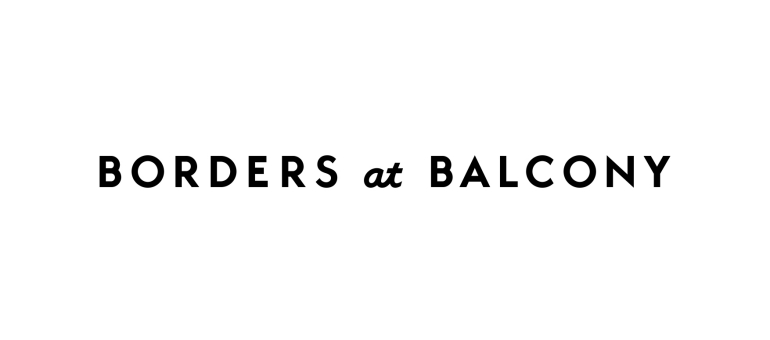 BORDERS at BALCONY