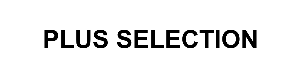 PLUS SELECTION