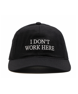 SORRY I DON'T WORK HERE HAT