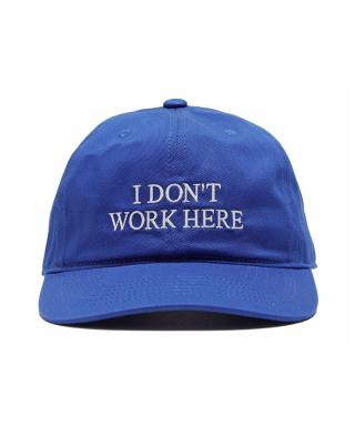 SORRY I DON'T WORK HERE HAT