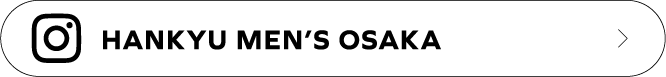 HANKYU MEN’S OSAKA
