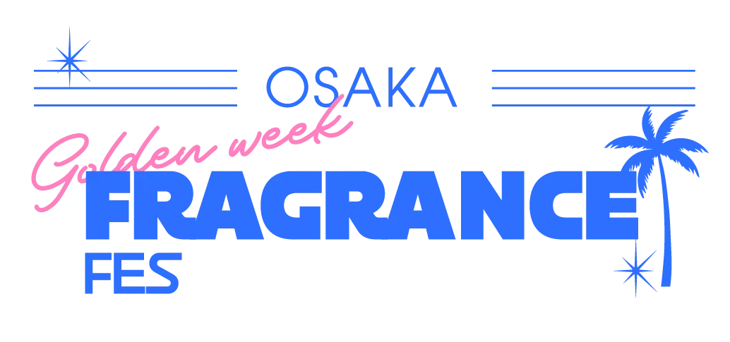 OSAKA Golden week FRAGRANCE FES