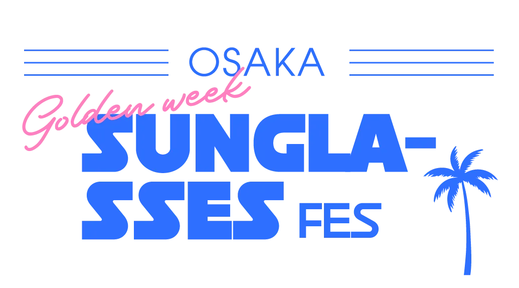OSAKA Golden week sunglasses FES