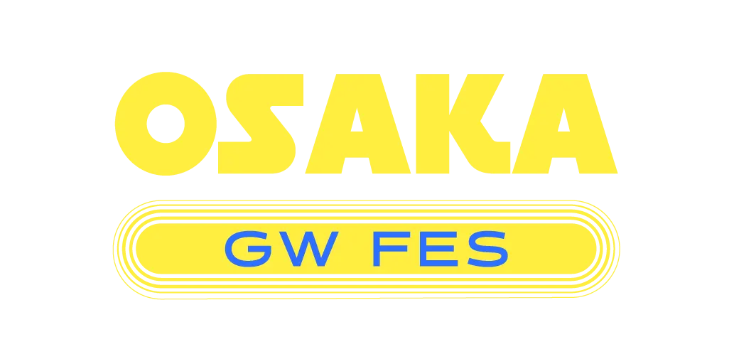 OSAKA GW FES