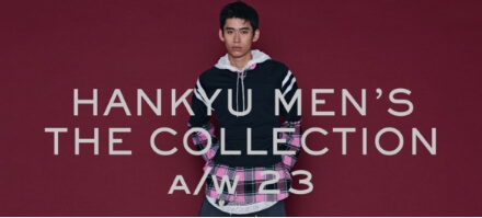 HANKYU MEN'S THE COLLECTION A/W 23
