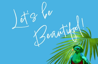 Let's be
                                Beautiful!