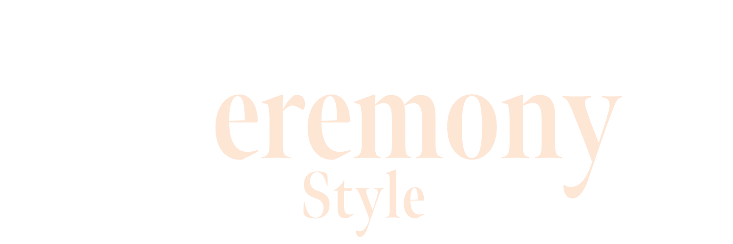 Ceremony Style