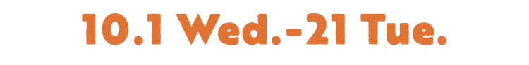10.1 Wed.-21 Tue.