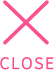 CLOSE